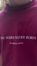 Load image into Gallery viewer, You Were Never Born - T-Shirt Black/Maroon
